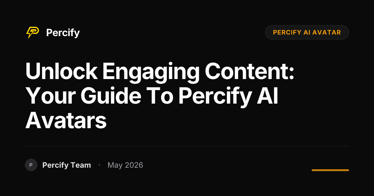 Unlock Engaging Content: Your Guide to Percify AI Avatars - Percify AI Avatar Blog Cover