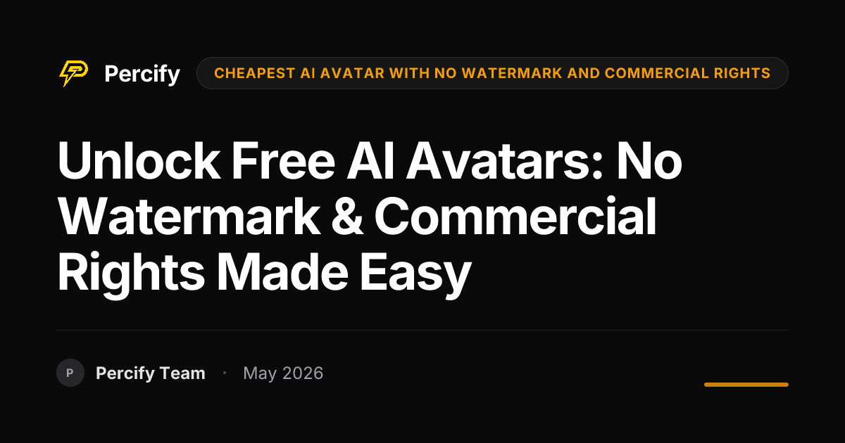 Unlock Free AI Avatars: No Watermark & Commercial Rights Made Easy - Percify AI Avatar Blog Cover
