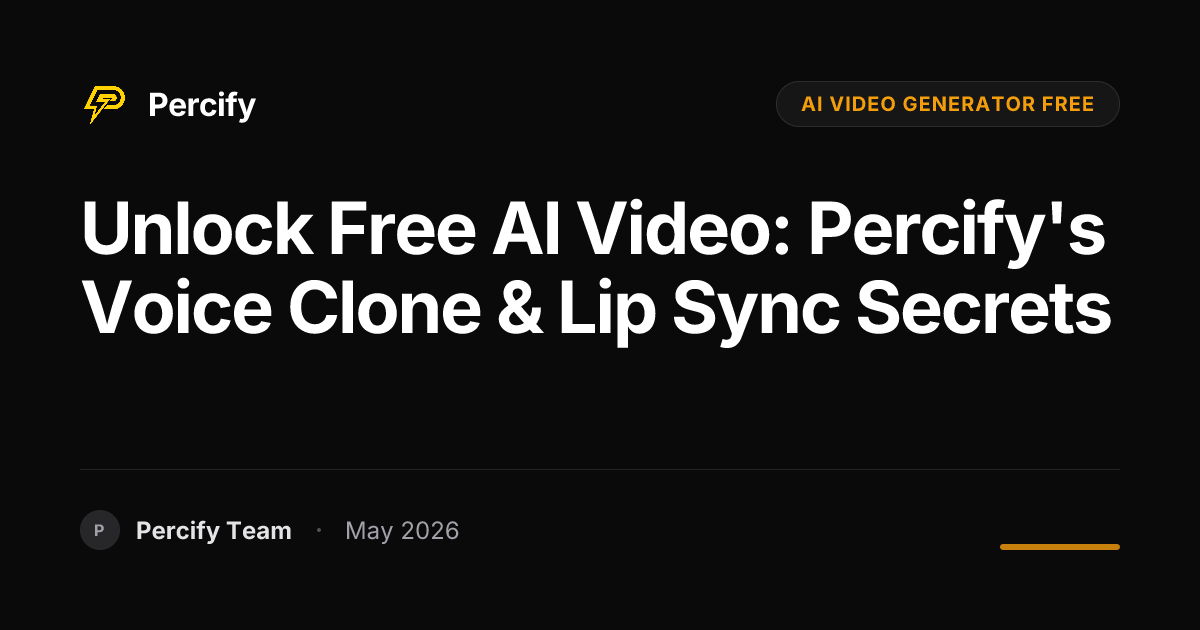 Unlock Free AI Video: Percify's Voice Clone & Lip Sync Secrets - Percify AI Avatar Blog Cover