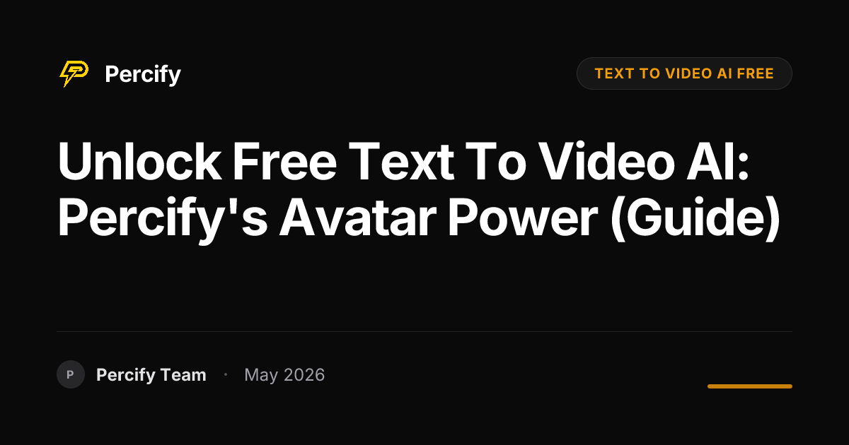Unlock Free Text to Video AI: Percify's Avatar Power (Guide) - Percify AI Avatar Blog Cover