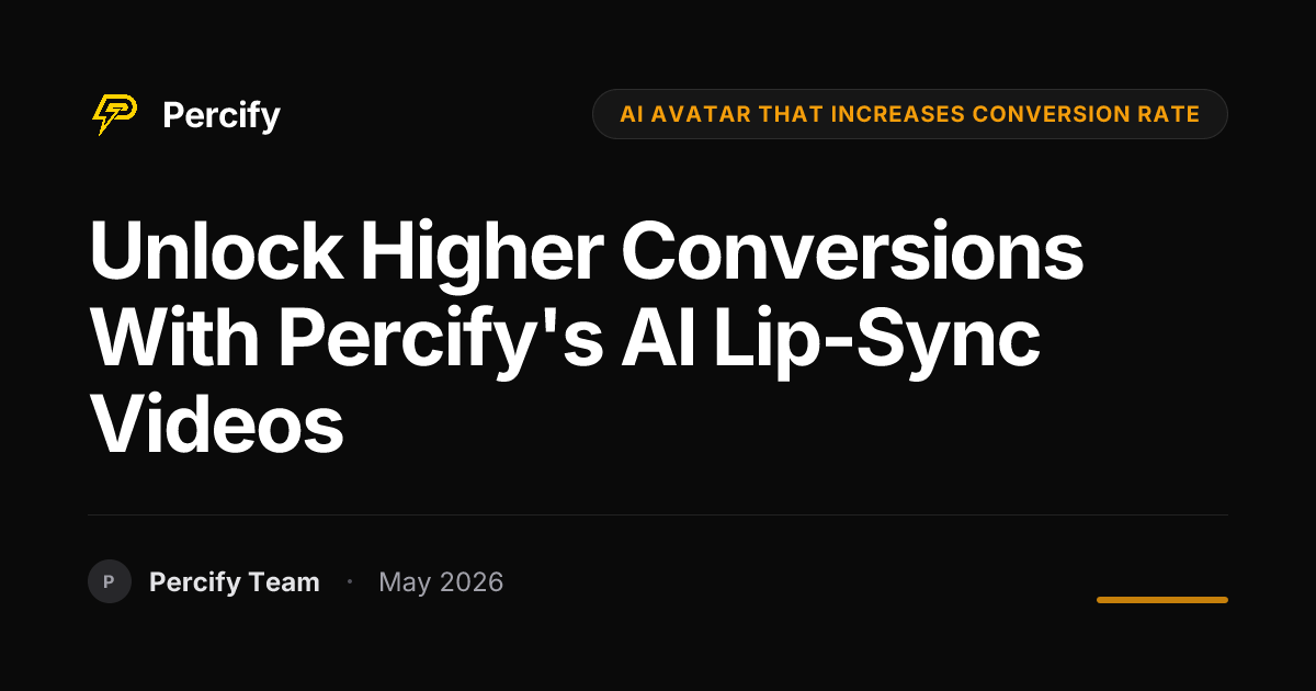 Unlock Higher Conversions with Percify's AI Lip-Sync Videos - Percify AI Avatar Blog Cover