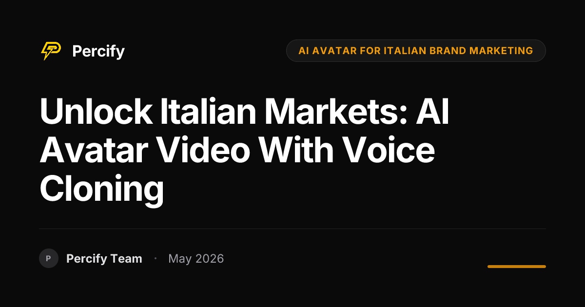 Unlock Italian Markets: AI Avatar Video with Voice Cloning - Percify AI Avatar Blog Cover