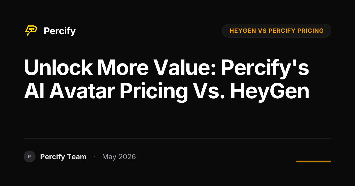 Unlock More Value: Percify's AI Avatar Pricing vs. HeyGen - Percify AI Avatar Blog Cover