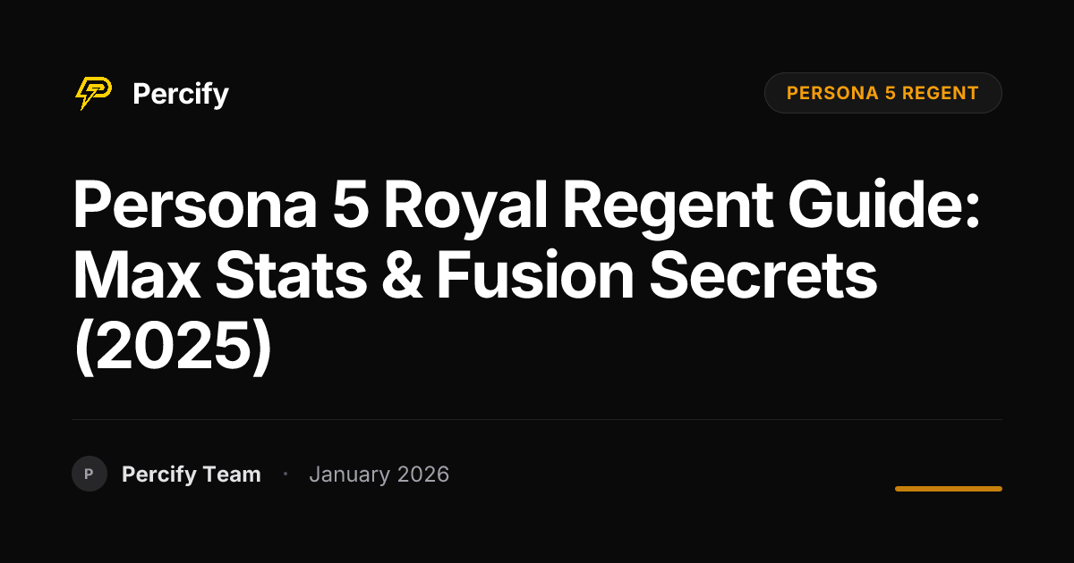 Persona 5 Royal Regent Guide: Max Stats & Fusion Secrets (2025 ...