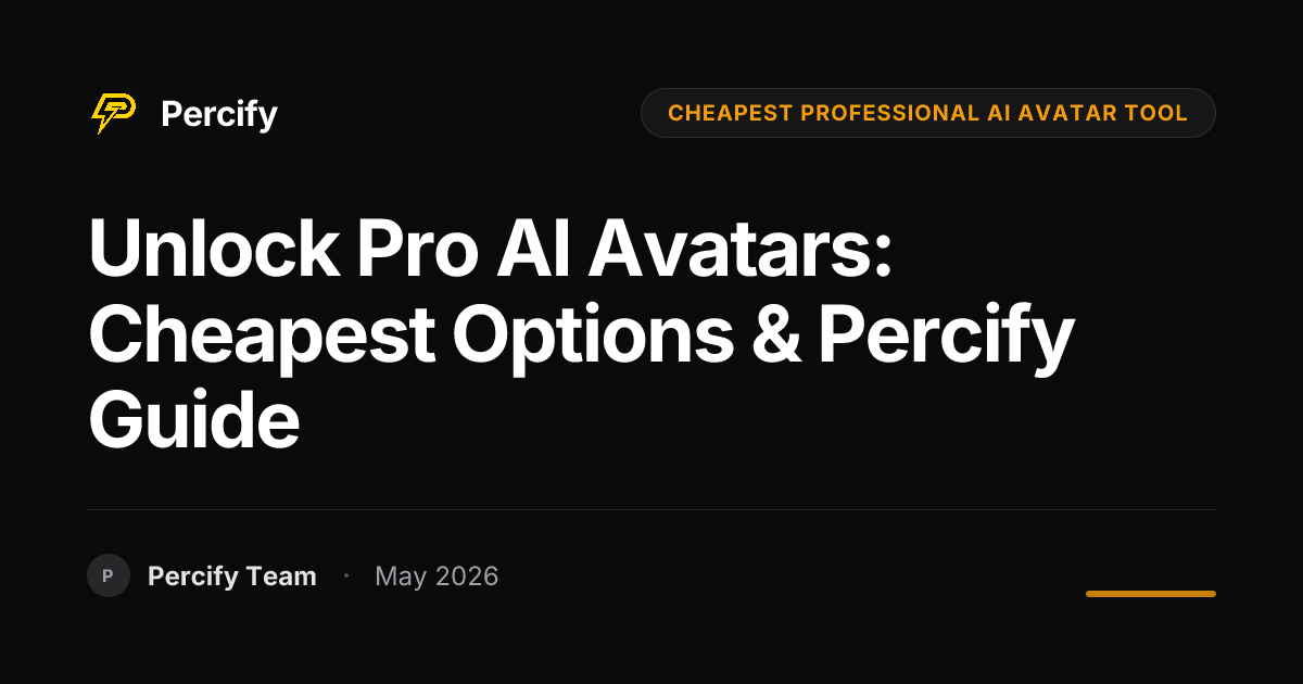 Unlock Pro AI Avatars: Cheapest Options & Percify Guide - Percify AI Avatar Blog Cover