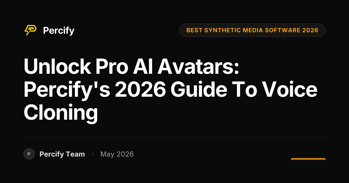 Unlock Pro AI Avatars: Percify's 2026 Guide to Voice Cloning - Percify AI Avatar Blog Cover