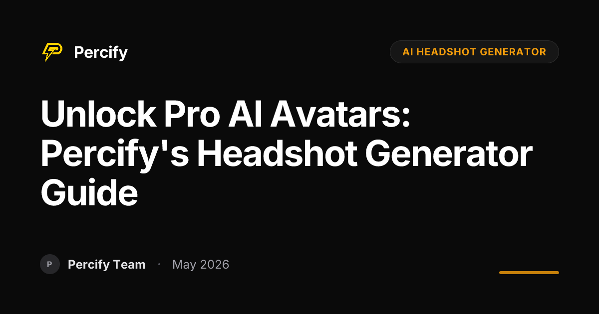 Unlock Pro AI Avatars: Percify's Headshot Generator Guide - Percify AI Avatar Blog Cover