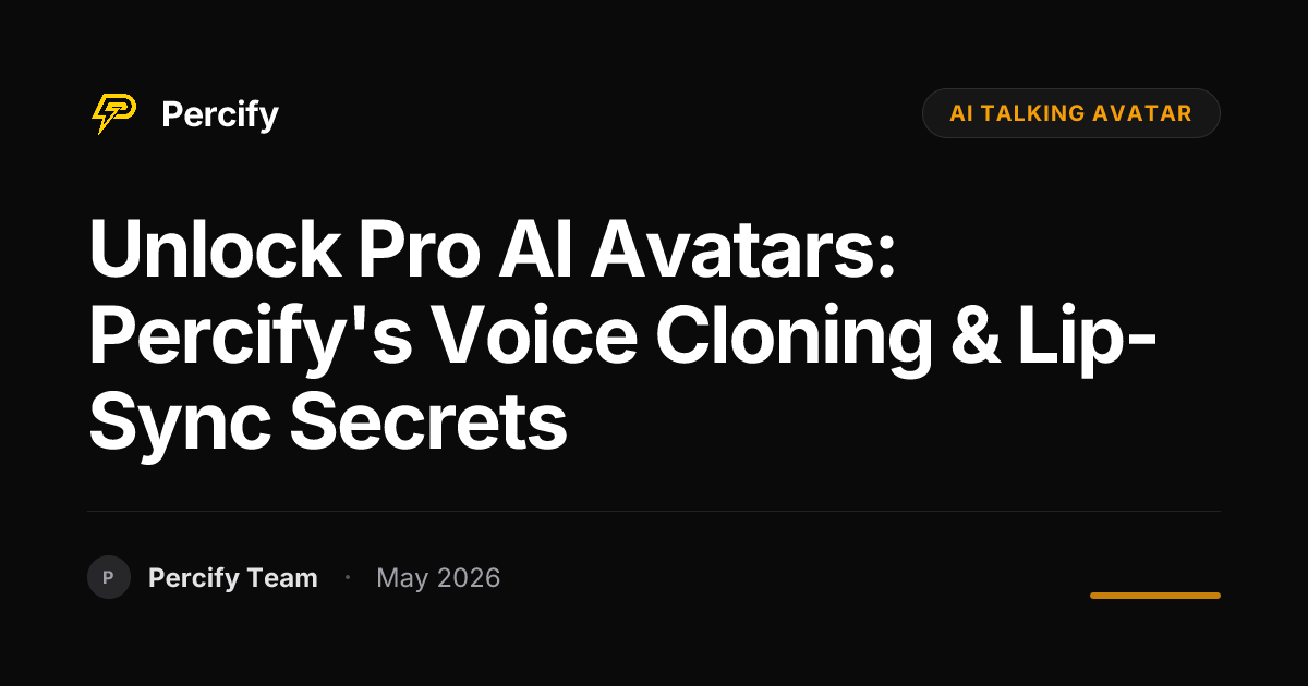 Unlock Pro AI Avatars: Percify's Voice Cloning & Lip-Sync Secrets - Percify AI Avatar Blog Cover