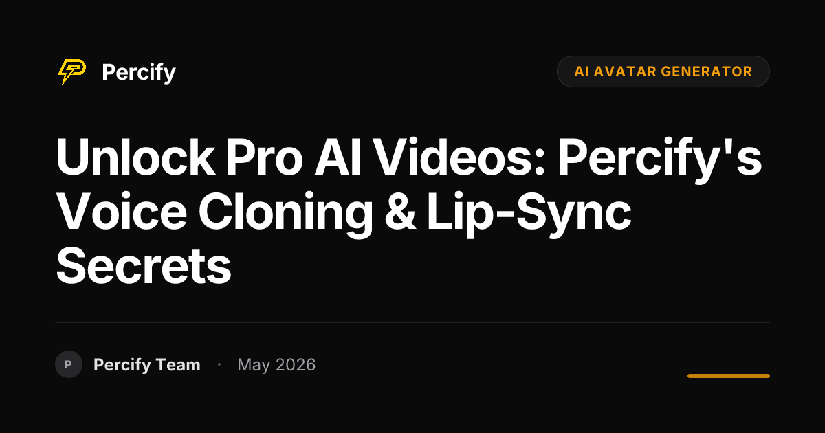 Unlock Pro AI Videos: Percify's Voice Cloning & Lip-Sync Secrets - Percify AI Avatar Blog Cover
