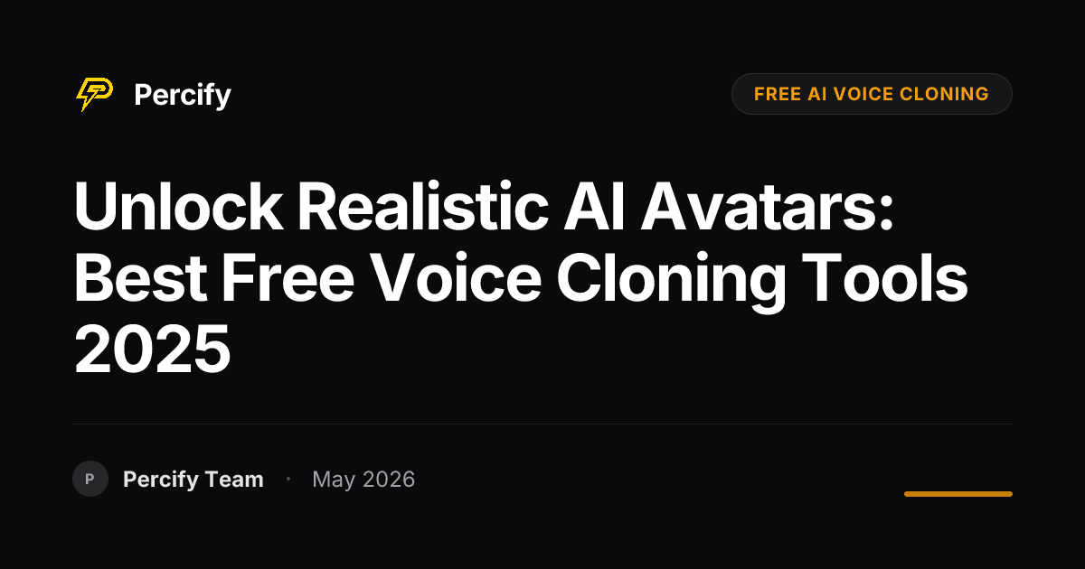 Unlock Realistic AI Avatars: Best Free Voice Cloning Tools 2025 - Percify AI Avatar Blog Cover