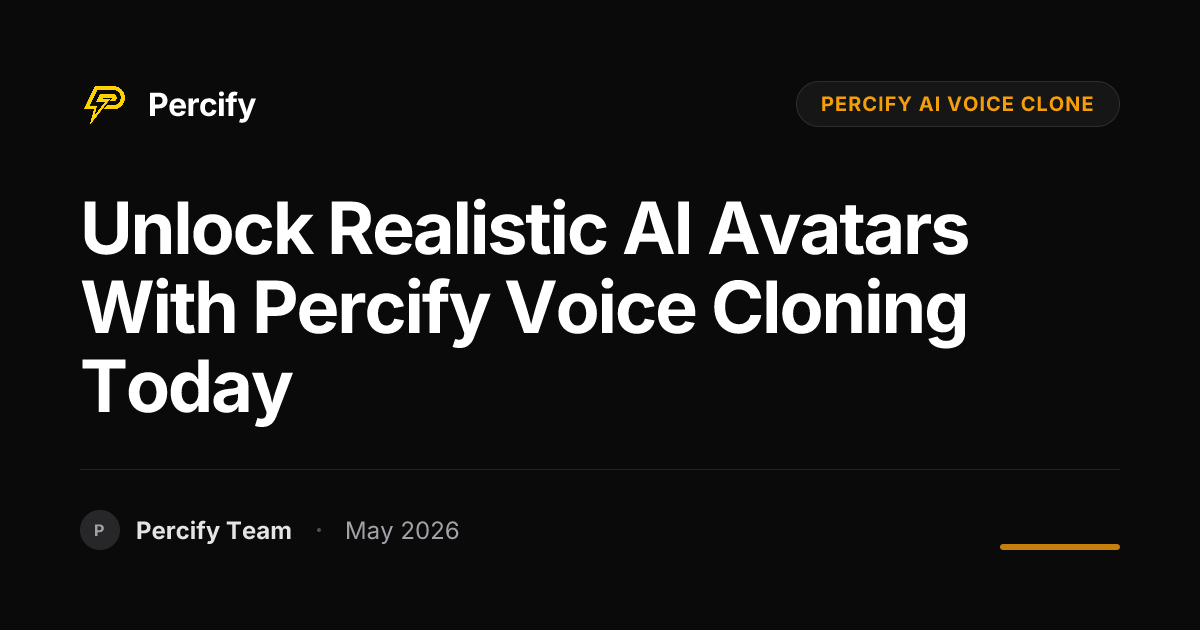 Unlock Realistic AI Avatars with Percify Voice Cloning Today - Percify AI Avatar Blog Cover