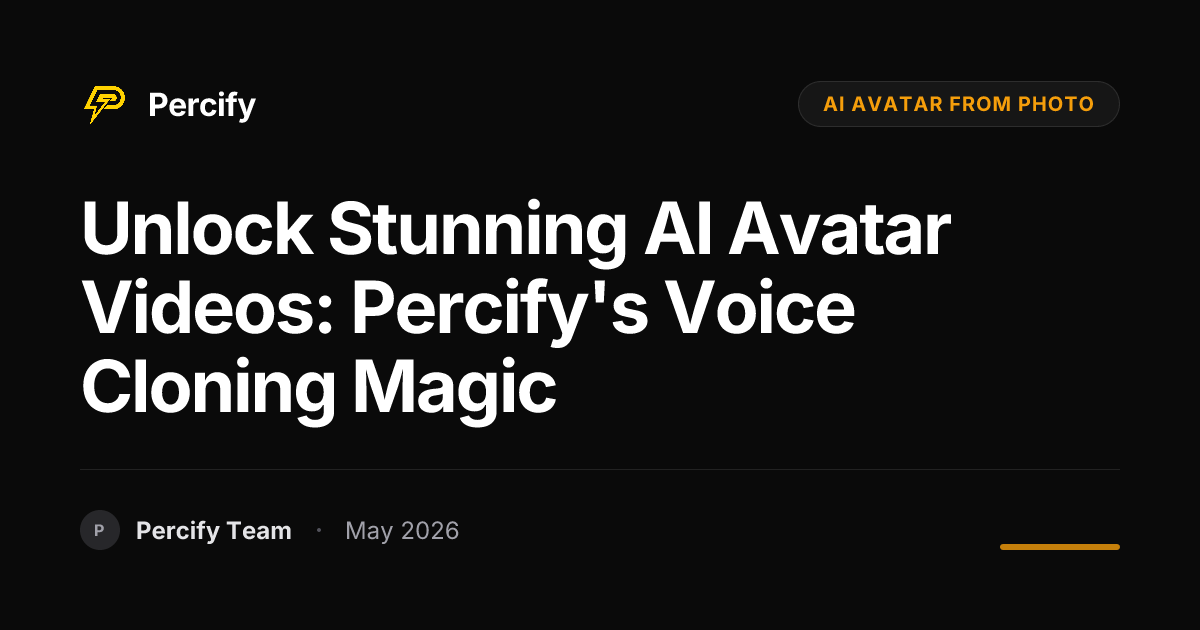 Unlock Stunning AI Avatar Videos: Percify's Voice Cloning Magic - Percify AI Avatar Blog Cover
