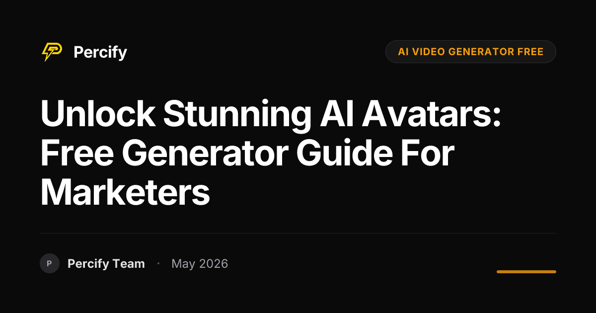 Unlock Stunning AI Avatars: Free Generator Guide for Marketers - Percify AI Avatar Blog Cover