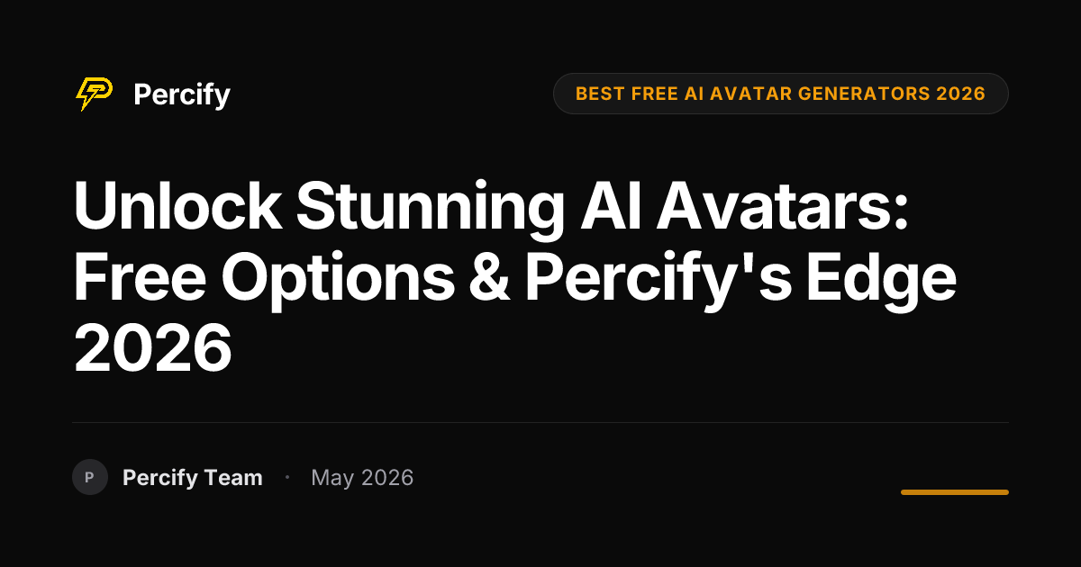 Unlock Stunning AI Avatars: Free Options & Percify's Edge 2026 - Percify AI Avatar Blog Cover