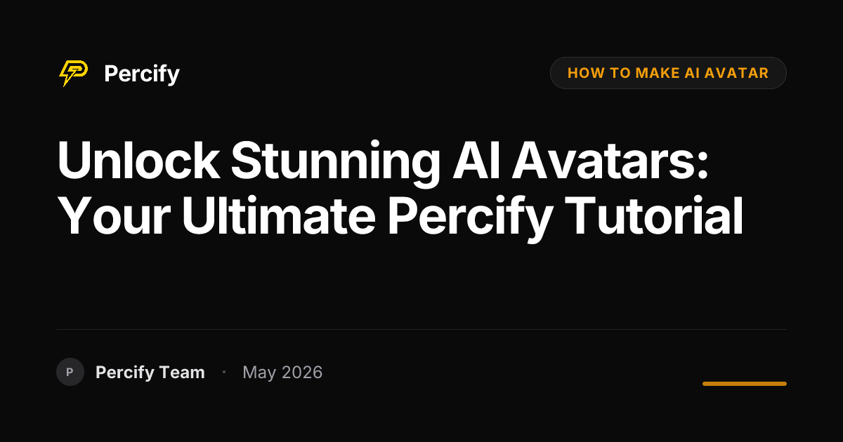 Unlock Stunning AI Avatars: Your Ultimate Percify Tutorial - Percify AI Avatar Blog Cover