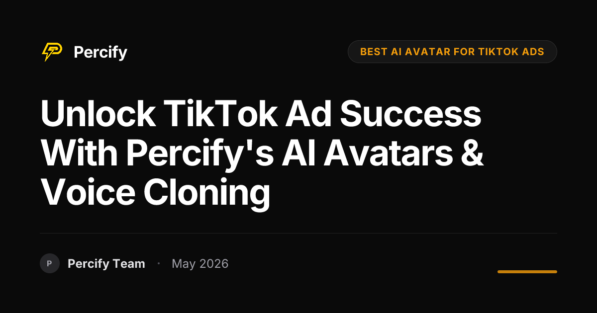 Unlock TikTok Ad Success with Percify's AI Avatars & Voice Cloning - Percify AI Avatar Blog Cover