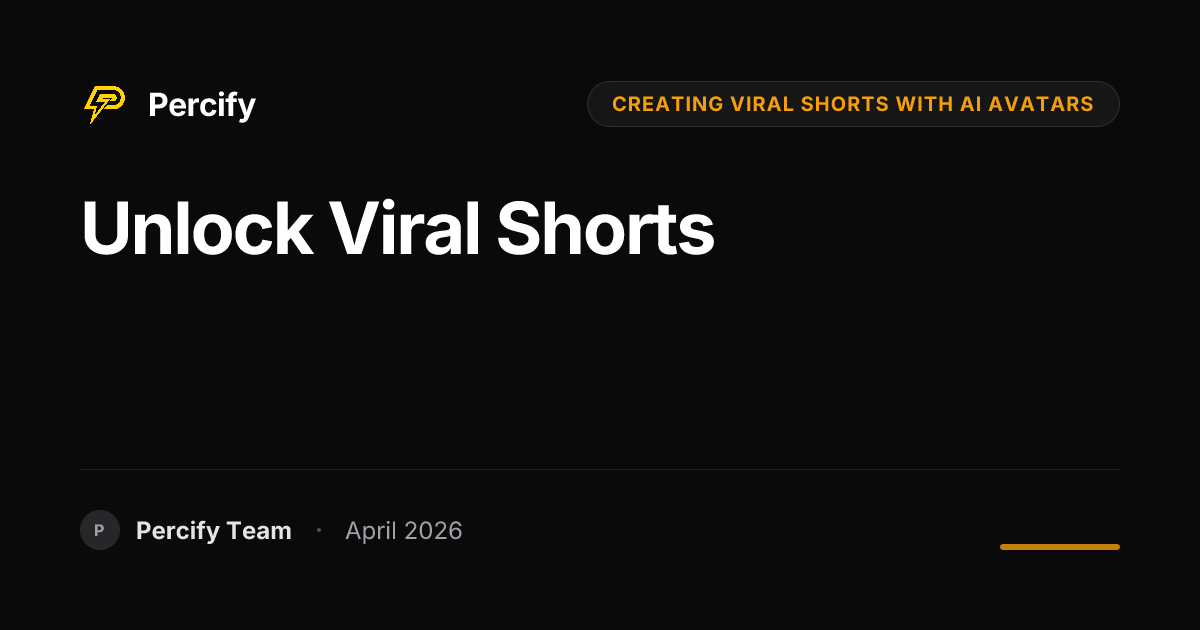 Unlock Viral Shorts - Percify AI Avatar Blog Cover