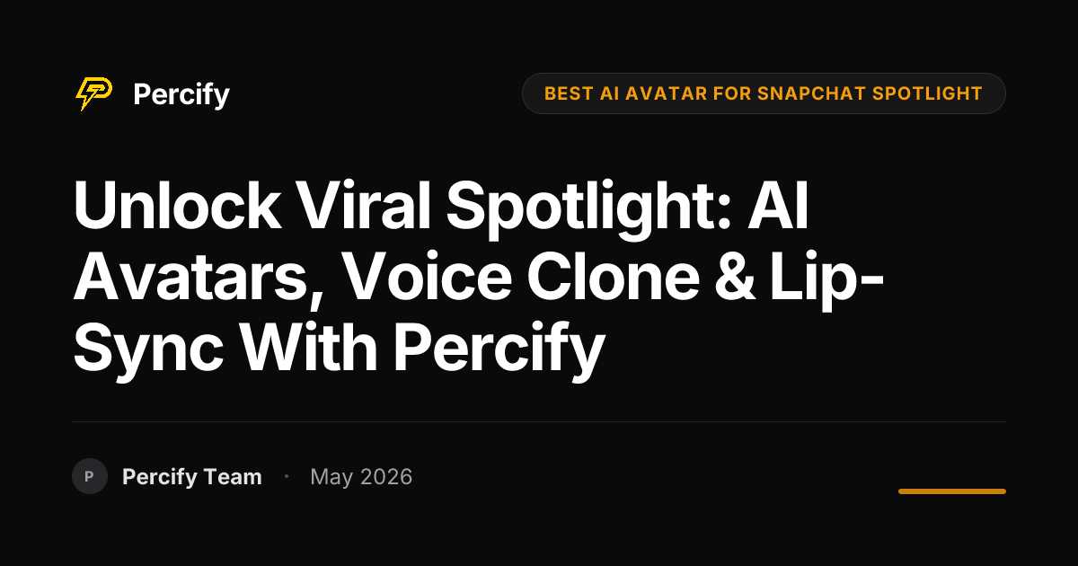 Unlock Viral Spotlight: AI Avatars, Voice Clone & Lip-Sync with Percify - Percify AI Avatar Blog Cover