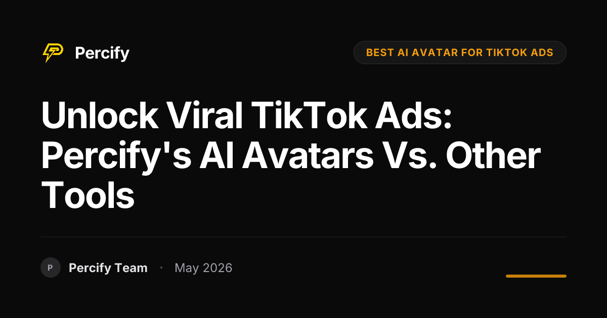 Unlock Viral TikTok Ads: Percify's AI Avatars vs. Other Tools - Percify AI Avatar Blog Cover