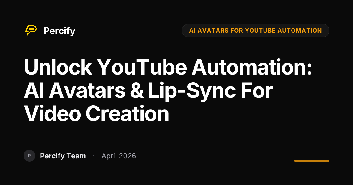 Unlock YouTube Automation: AI Avatars & Lip-Sync for Video Creation - Percify AI Avatar Blog Cover