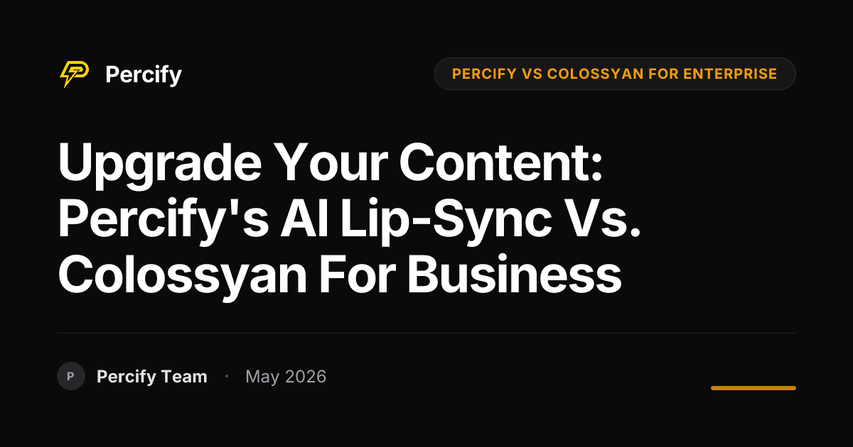 Upgrade Your Content: Percify's AI Lip-Sync vs. Colossyan for Business - Percify AI Avatar Blog Cover