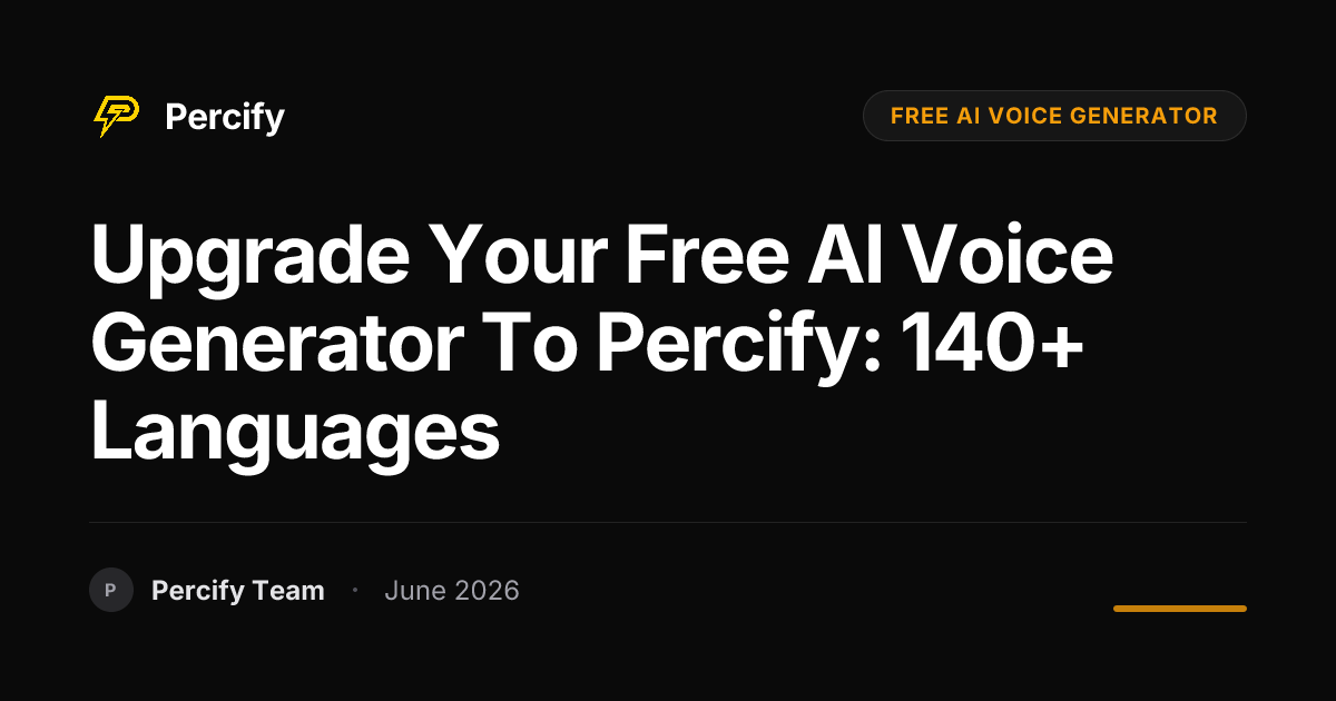 Upgrade Your Free AI Voice Generator to Percify: 140+ Languages - Percify AI Avatar Blog Cover