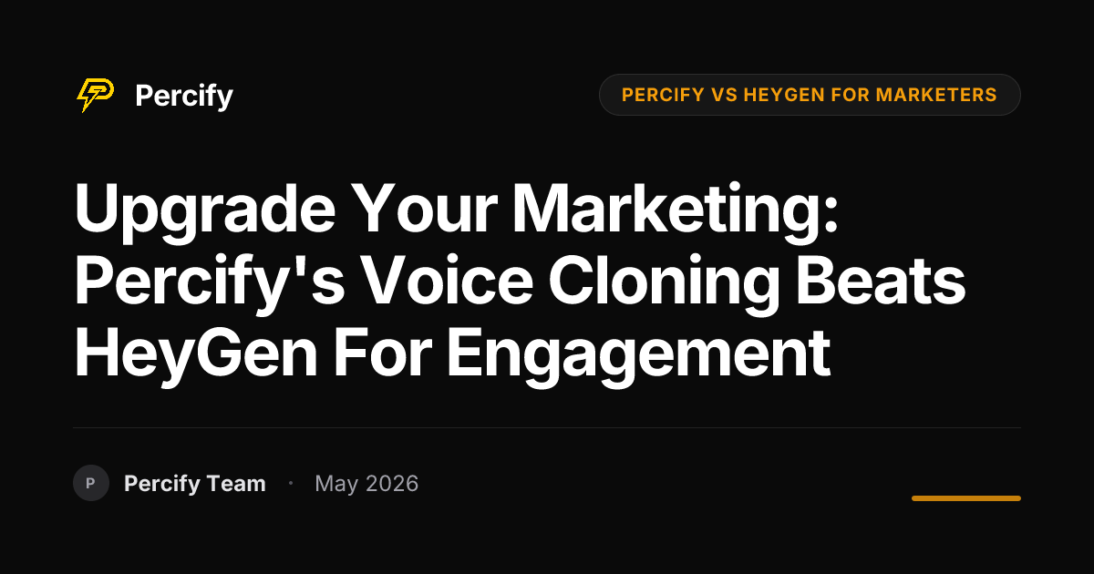 Upgrade Your Marketing: Percify's Voice Cloning Beats HeyGen for Engagement - Percify AI Avatar Blog Cover