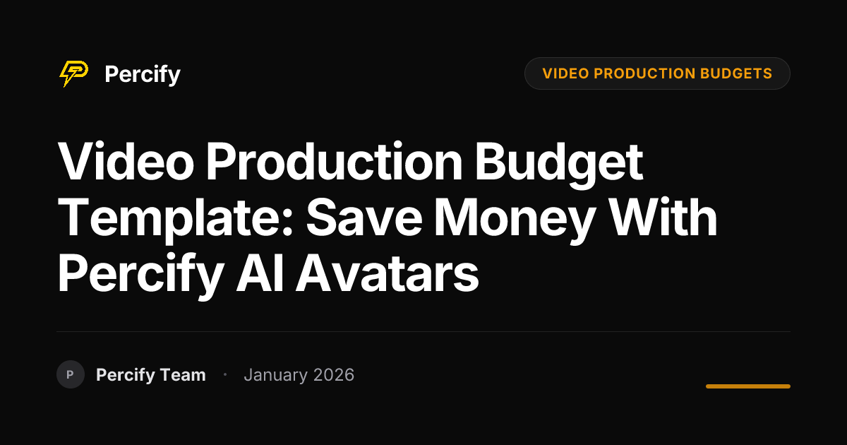 Video Production Budget Template: Save Money with Percify AI Avatars ...