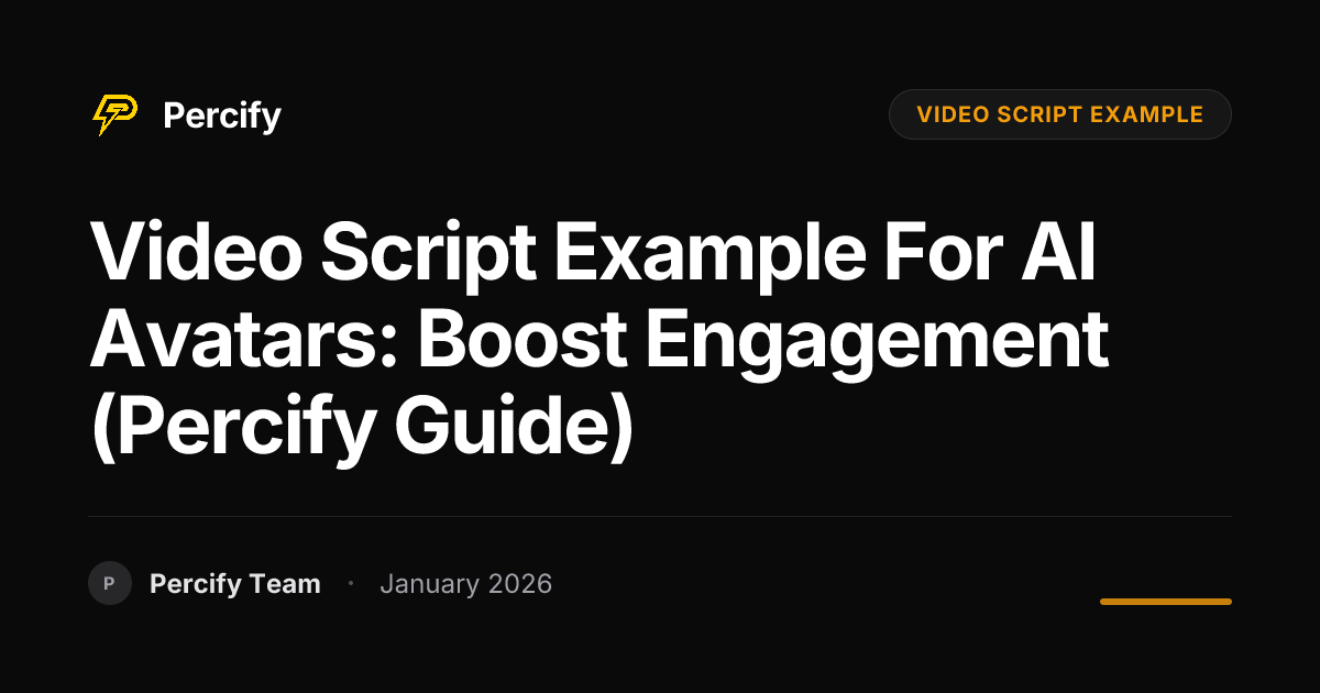 Video Script Example for AI Avatars: Boost Engagement (Percify Guide ...
