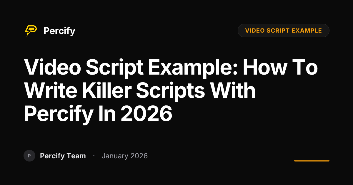 Video Script Example: How to Write Killer Scripts with Percify in 2026 ...
