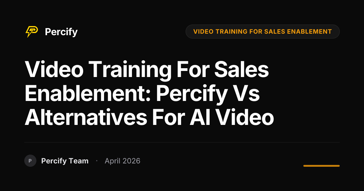 video training for sales enablement: Percify vs Alternatives for AI Video - Percify AI Avatar Blog Cover
