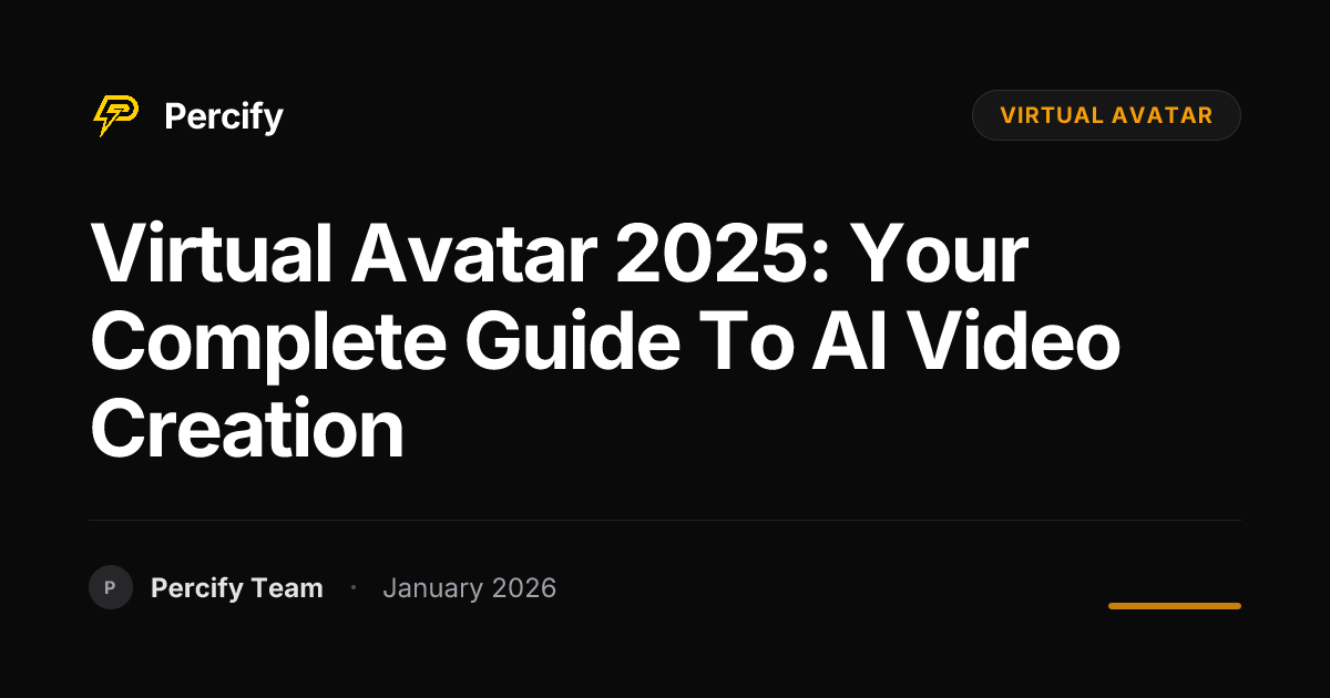 Virtual Avatar 2025: Your Complete Guide to AI Video Creation | Percify ...