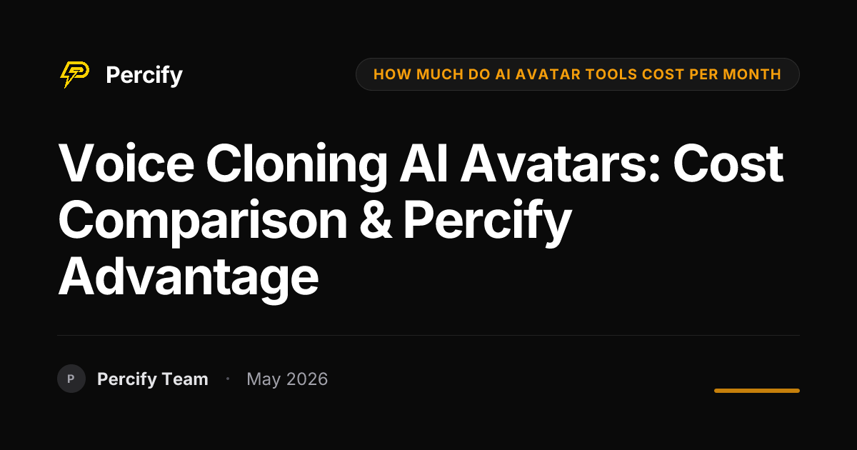 Voice Cloning AI Avatars: Cost Comparison & Percify Advantage - Percify AI Avatar Blog Cover