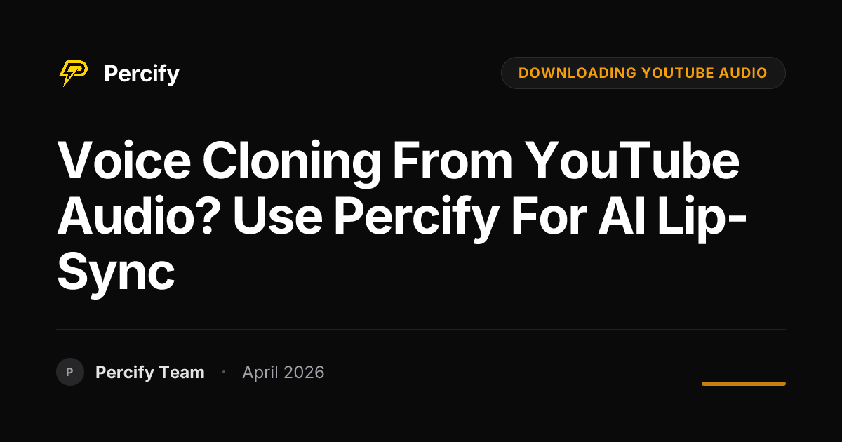 Voice Cloning from YouTube Audio? Use Percify for AI Lip-Sync - Percify AI Avatar Blog Cover