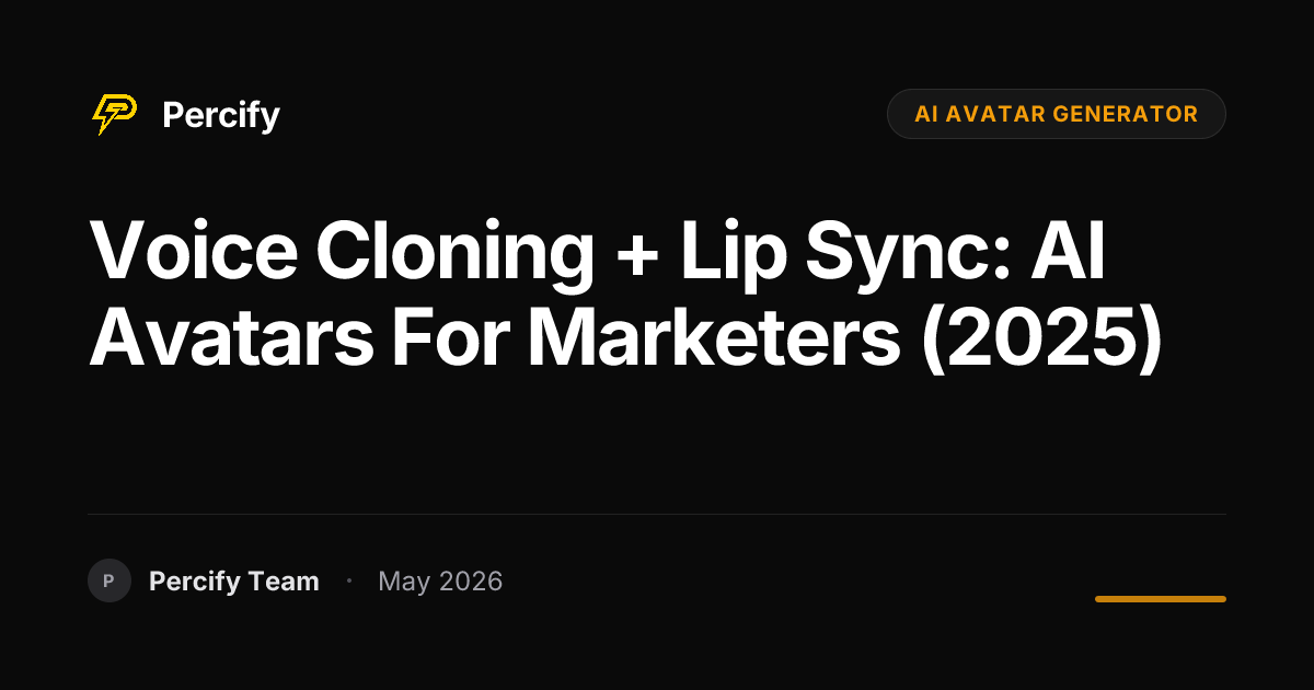 Voice Cloning + Lip Sync: AI Avatars for Marketers (2025) - Percify AI Avatar Blog Cover