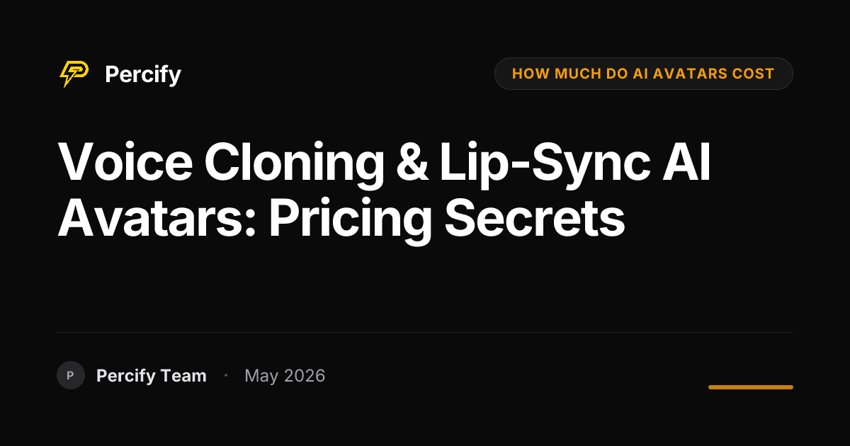 Voice Cloning & Lip-Sync AI Avatars: Pricing Secrets - Percify AI Avatar Blog Cover