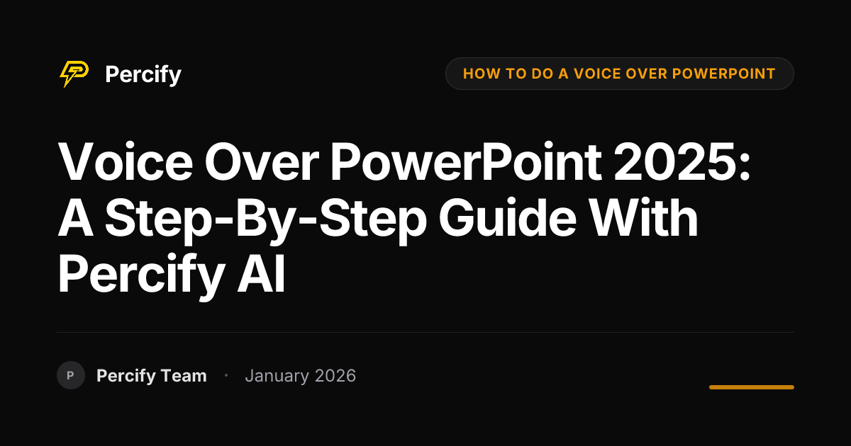Voice Over PowerPoint 2025: A Step-by-Step Guide with Percify AI ...