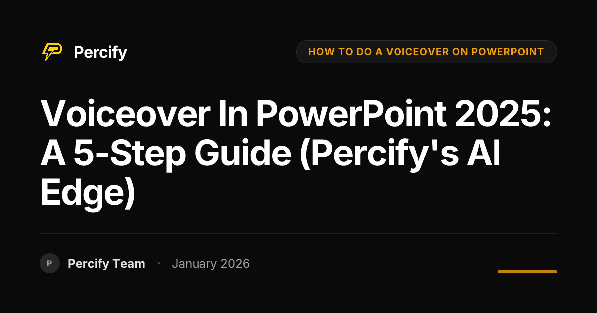 Voiceover in PowerPoint 2025: A 5-Step Guide (Percify's AI Edge ...