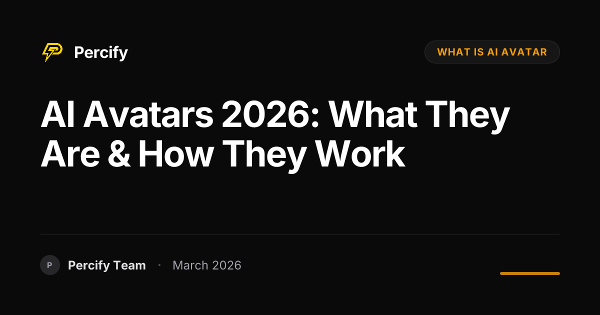 What Is an AI Avatar in 2026 and How Does It Work? - Percify AI Avatar Blog Cover