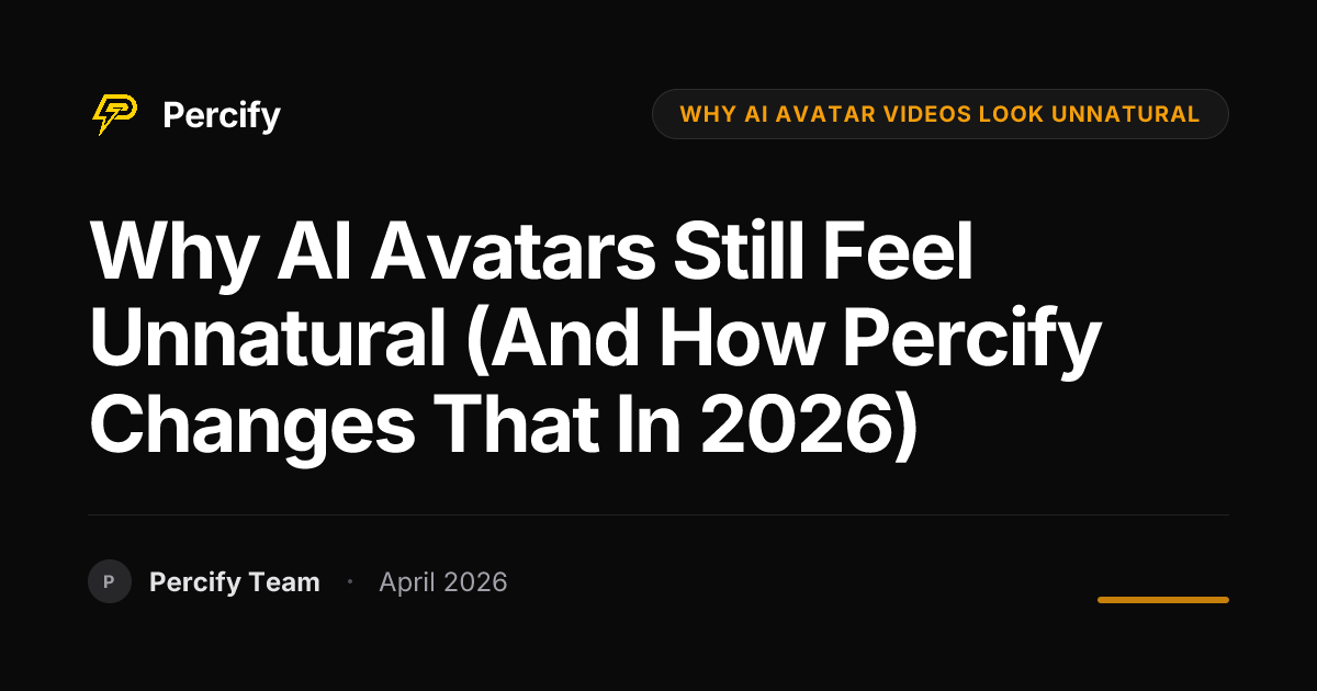 Why AI Avatars Still Feel Unnatural (And How Percify Changes That in 2026) - Percify AI Avatar Blog Cover