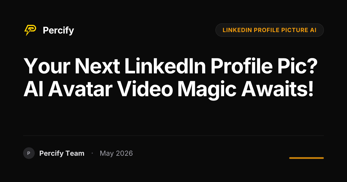 Your Next LinkedIn Profile Pic? AI Avatar Video Magic Awaits! | Percify ...