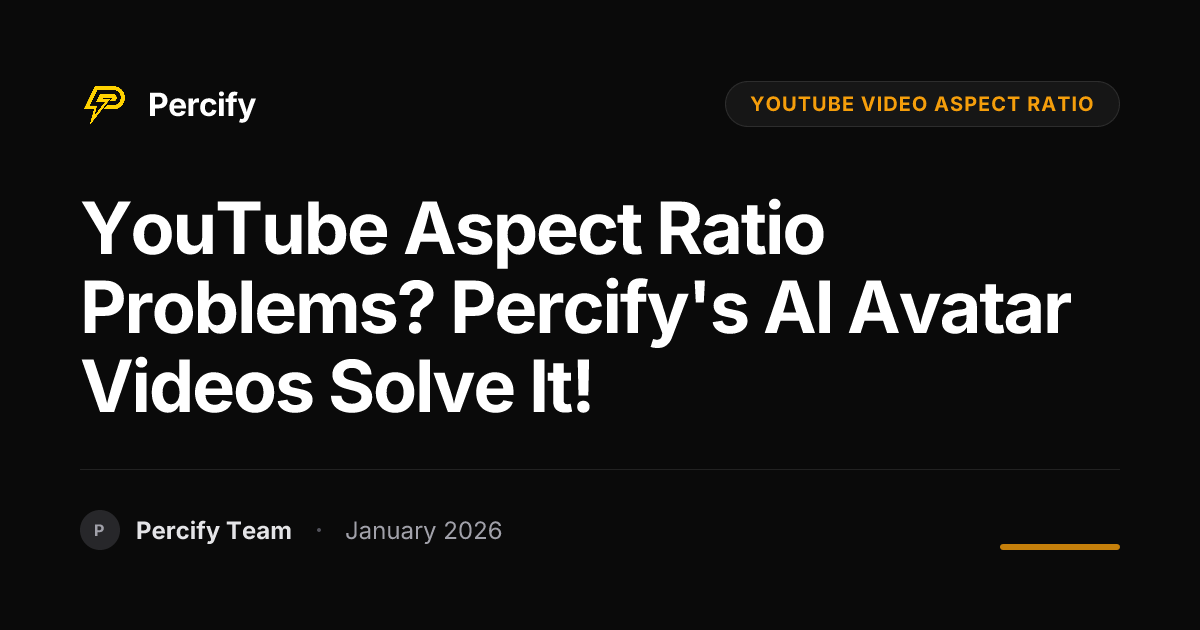 YouTube Aspect Ratio Problems? Percify's AI Avatar Videos Solve It ...