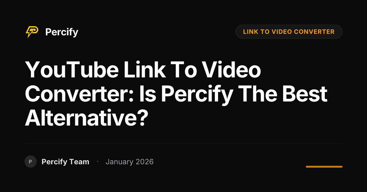 YouTube Link to Video Converter: Is Percify the Best Alternative ...