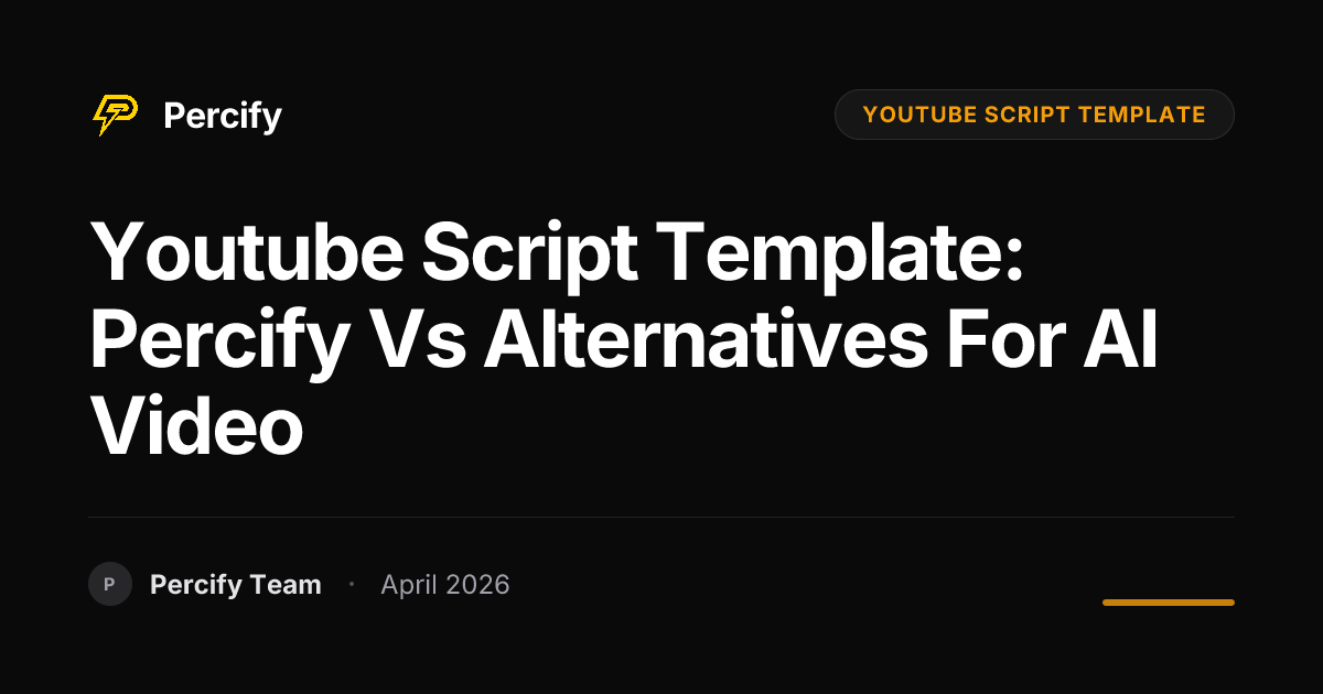 youtube script template: Percify vs Alternatives for AI Video - Percify AI Avatar Blog Cover