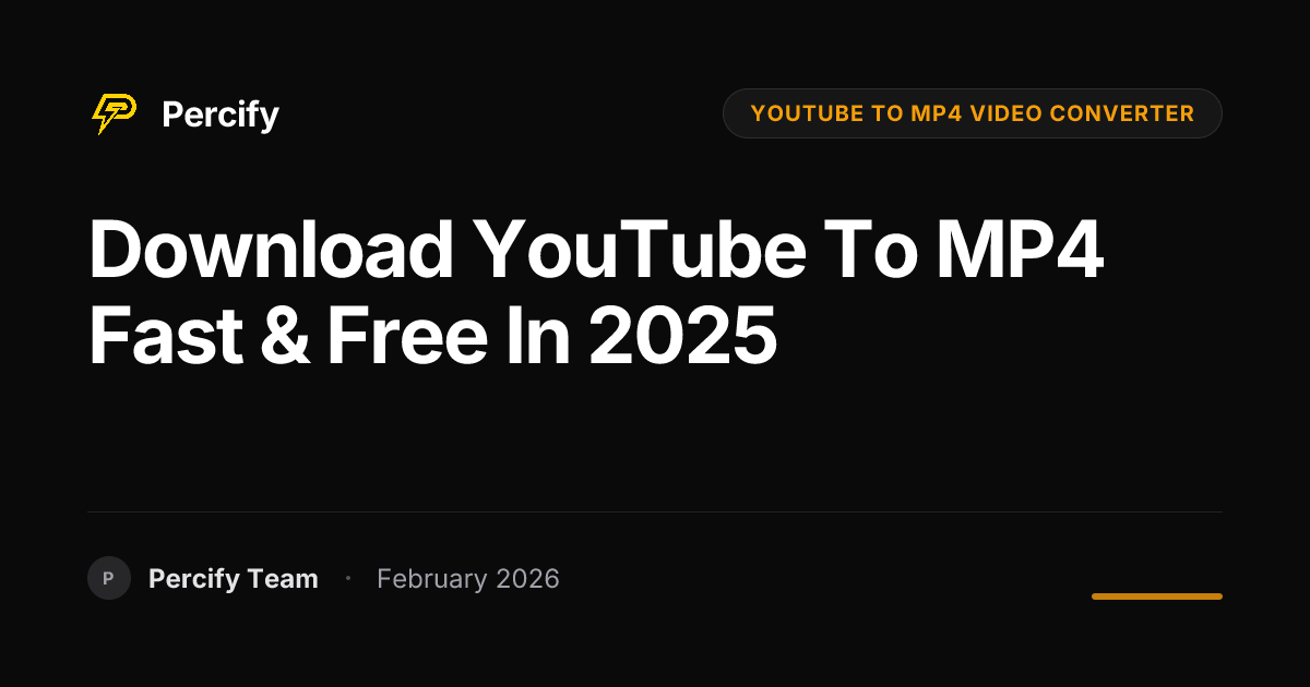 Download YouTube to MP4 Fast & Free in 2025 - Percify AI Avatar Blog Cover